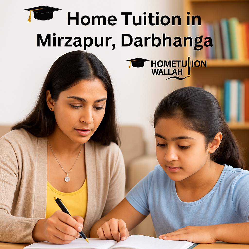 Home tuition in mirzapur, darbhanga